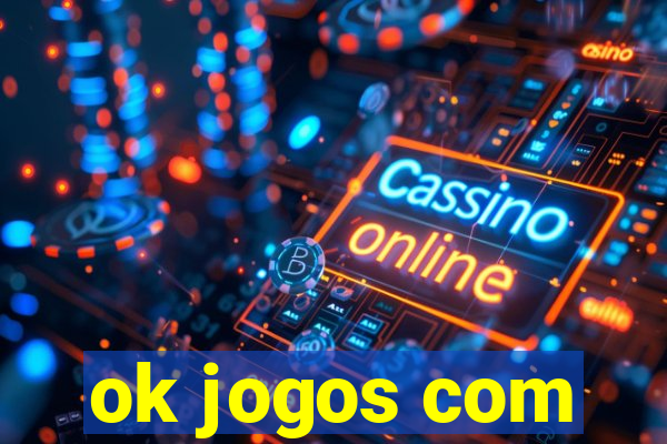ok jogos com